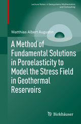A Method of Fundamental Solutions in Poroelasticity to Model the Stress Field in Geothermal Reservoirs - Matthias Albert Augustin