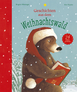 Geschichten aus dem Weihnachtswald - Brigitte Weninger
