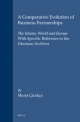 A Comparative Evolution of Business Partnerships - Murat Cizakca