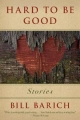 Hard to Be Good - Bill Barich