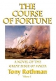 Course of Fortune-A Novel of the Great Siege of Malta Vol. 1 - Christopher J Priest; Tony Rothman