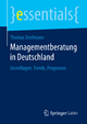 Managementberatung in Deutschland: Grundlagen, Trends, Prognosen Thomas Deelmann Author
