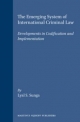 The Emerging System of International Criminal Law - Lyal S. Sunga