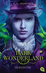 Dark Wonderland - Herzbube - A.G. Howard
