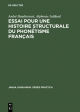 Essai pour une histoire structurale du phonétisme français - André Haudricourt; Alphonse Juilland