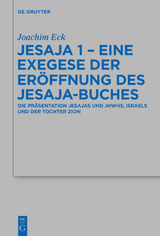 Jesaja 1 - Eine Exegese der Eröffnung des Jesaja-Buches - Joachim Eck