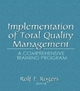 Implementation of Total Quality Management - Erdener Kaynak; Rolf E Rogers