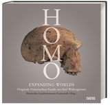 Homo – Expanding Worlds - Friedemann Schrenk, David Lordkipanidze, Ralf Schmitz, Reinhard Ziegler, Oliver Sandrock
