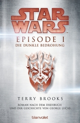 Star Wars™ - Episode I - Die dunkle Bedrohung - Terry Brooks