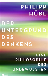 Der Untergrund des Denkens - Philipp Hübl