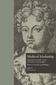 Medieval Scholarship: Biographical Studies on the Formation of a Discipline: Literature and Philology (Garland Library of Medieval Literature)
