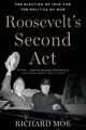 Roosevelt's Second Act by Richard Moe Paperback | Indigo Chapters