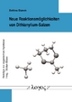 Neue Reaktionsmöglichkeiten von Dithianylium-Salzen - Bettina Stanek