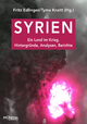 Syrien: Ein Land im Krieg. Hintergründe, Analysen, Berichte
