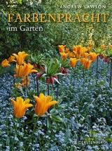 Farbenpracht im Garten - Andrew Lawson