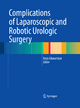 Complications of Laparoscopic and Robotic Urologic Surgery - Reza Ghavamian
