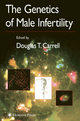 The Genetics of Male Infertility - Douglas T. Carrell