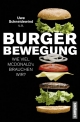 Burger-Bewegung - Uwe Schneidewind; Christa Liedtke; Holger Rohn; Melanie Lukas; Alexandra Palzkill; Klaus Wiesen