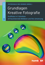 Grundlagen Kreative Fotografie - Peter Uhl, Martina Walther-Uhl