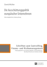 Die Ausschüttungspolitik europäischer Unternehmen - David Müller