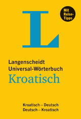 Langenscheidt Universal-Wörterbuch Kroatisch - mit Tipps für die Reise - Langenscheidt, Redaktion