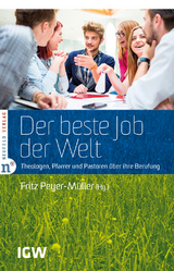 Der beste Job der Welt - Bigger, Leo; Bühlmann, Martin; Faix, Tobias; Wentland, Gaby; Peyer-Müller, Fritz