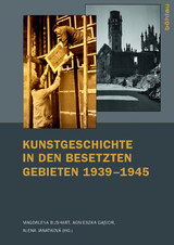 Kunstgeschichte in den besetzten Gebieten 1939–1945 - 