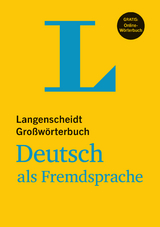 Langenscheidt Großwörterbuch Deutsch als Fremdsprache - Buch mit Online-Anbindung - Langenscheidt, Redaktion; Götz, Dieter