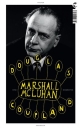 Marshall McLuhan - Douglas Coupland