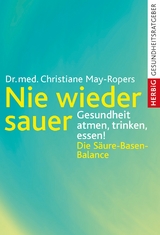 Nie wieder sauer - Christiane May-Ropers