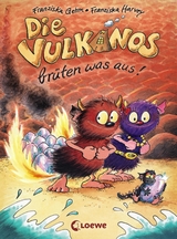 Die Vulkanos brüten was aus! (Band 4) - Franziska Gehm