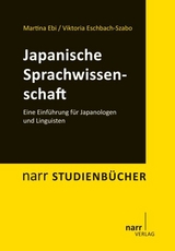Japanische Sprachwissenschaft - Martina Ebi, Viktoria Eschbach-Szabo
