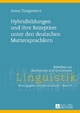 Hybridbildungen und ihre Rezeption unter den deutschen Muttersprachlern by Anna Dargiewicz Hardcover | Indigo Chapters