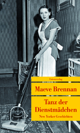 Tanz der Dienstmädchen - Maeve Brennan