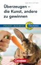 Pocket Business - Training Überzeugen - Die Kunst andere zu gewinnen - Jürgen Werner; Ulf Tödter