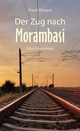 Der Zug nach Morambasi: Eine Erkundung