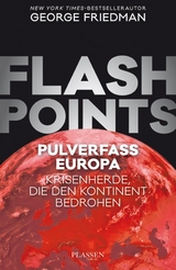 Flashpoints - Pulverfass Europa - George Friedman