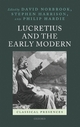Lucretius and the Early Modern - David Norbrook; Stephen Harrison; Philip Hardie