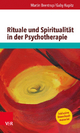 Rituale und Spiritualität in der Psychotherapie: Mit Downloadmaterial