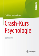 Crash-Kurs Psychologie - Christina von der Assen