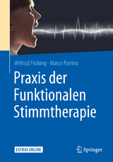 Praxis der Funktionalen Stimmtherapie - Wiltrud Föcking, Marco Parrino