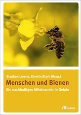 Menschen und Bienen - Stephan Lorenz, Kerstin Stark