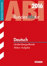 BundesAbitur Deutsch - Länderübergreifende Aufgaben - Stahl-Busch, Marlene; Küppers, Lucie; Holmes, Susanne