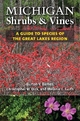 Michigan Shrubs and Vines - Burton V. Barnes; Christopher Dick; Melanie Gunn
