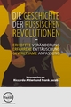 Die Geschichte der Russischen Revolutionen: Erhoffte Veränderung, erfahrene Enttäuschung, gewaltsame Anpassung