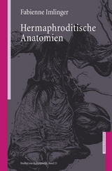 Hermaphroditische Anatomien - Fabienne Imlinger