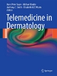 Telemedicine in Dermatology - H. Peter Soyer; Michael Binder; Anthony C. Smith; Elisabeth M.T. Wurm