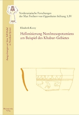 Hellenisierung Nordmesopotamiens am Beispiel des Khabur-Gebietes - Elisabeth Katzy