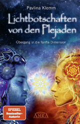 Lichtbotschaften von den Plejaden Band 1: Übergang in die fünfte Dimension (von der SPIEGEL-Bestseller-Autorin) - Pavlina Klemm