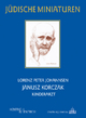 Janusz Korczak: Kinderarzt (Jüdische Miniaturen: Herausgegeben von Hermann Simon)